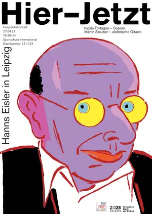 27.04.2023 - 'Hanns Eisler HIER - JETZT in Leipzig'